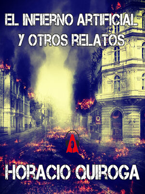 cover image of El Infierno Artificial y otros relatos
